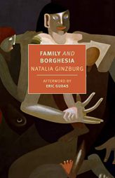 Family and Borghesia (New York Review Books Classics) by Natalia Ginzburg Paperback Book