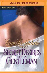 Secret Desires of a Gentleman (The Girl-Bachelor Chronicles) by Laura Lee Guhrke Paperback Book