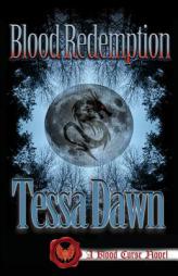 Blood Redemption by Tessa Dawn Paperback Book