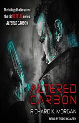 Altered Carbon (The Takeshi Kovacs Series) by Richard K. Morgan Paperback Book