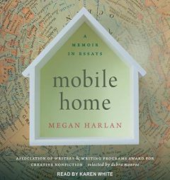 Mobile Home: A Memoir in Essays by Karen White Paperback Book