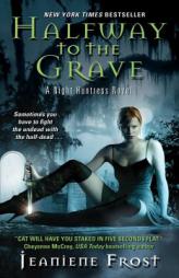Halfway to the Grave: A Night Huntress Novel by Jeaniene Frost Paperback Book
