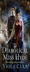 The Diabolical Miss Hyde by Viola Carr Paperback Book