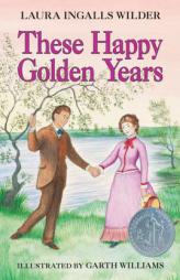 These Happy Golden Years by Laura Ingalls Wilder Paperback Book