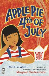 Apple Pie Fourth of July by Janet S. Wong Paperback Book