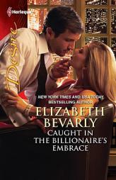 Caught in the Billionaire's Embrace (Harlequin Desire) by Elizabeth Bevarly Paperback Book