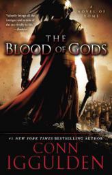 The Blood of Gods: A Novel of Rome (Emperor) by Conn Iggulden Paperback Book