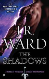The Shadows: A Novel of the Black Dagger Brotherhood by J. R. Ward Paperback Book