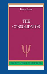 The Consolidator by Daniel Defoe Paperback Book