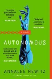 Autonomous by Annalee Newitz Paperback Book