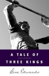 A Tale of three Kings: A Study in Brokenness by Gene Edwards Paperback Book