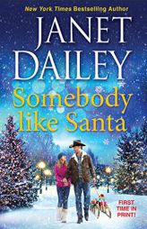 Somebody like Santa (The Christmas Tree Ranch) by Janet Dailey Paperback Book