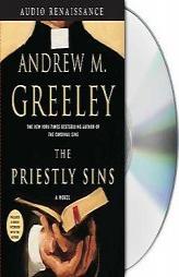The Priestly Sins (Greeley, Andrew M.) by Andrew M. Greeley Paperback Book