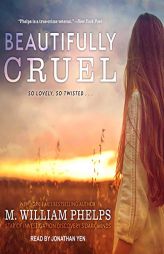 Beautifully Cruel by M. William Phelps Paperback Book