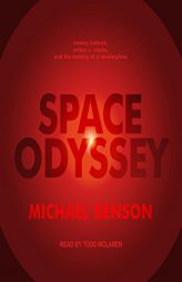 Space Odyssey: Stanley Kubrick, Arthur C. Clarke, and the Making of a Masterpiece by Michael Benson Paperback Book