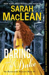 Daring and the Duke: The Bareknuckle Bastards Book III by Sarah MacLean Paperback Book