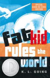 Fat Kid Rules the World by K. L. Going Paperback Book