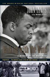 Walking with the Wind: A Memoir of the Movement by John Lewis Paperback Book