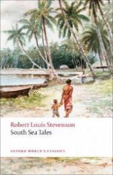 South Sea Tales (Oxford World's Classics) by Robert Louis Stevenson Paperback Book