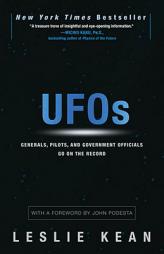 UFOs: Generals, Pilots, and Government Officials Go on the Record by Leslie Kean Paperback Book