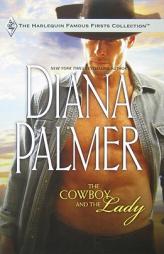 The Cowboy and the Lady (Famous Firsts) by Diana Palmer Paperback Book