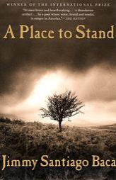 A Place to Stand by Jimmy Santiago Baca Paperback Book