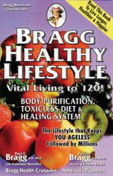 Bragg Healthy Lifestyle: Vital Living to 120!! by Patricia Bragg Paperback Book