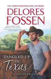 Tangled Up in Texas by Delores Fossen Paperback Book