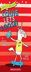Louie Lets Loose! (Unicorn in New York #1) by Rachel Hamilton Paperback Book