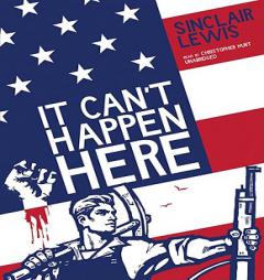 It Can't Happen Here: Classic Collection by Sinclair Lewis Paperback Book