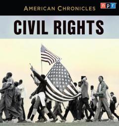NPR American Chronicles: Civil Rights by Michele Norris Paperback Book