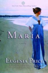 Maria: First Novel in the Florida Trilogy by Eugenia Price Paperback Book