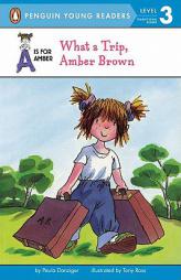 What a Trip, Amber Brown (A Is for Amber) by Paula Danziger Paperback Book