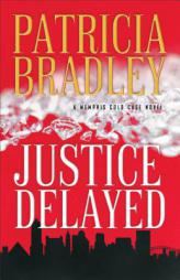 Justice Delayed by Patricia Bradley Paperback Book