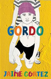 Gordo by Jaime Cortez Paperback Book