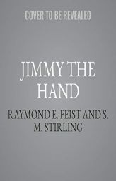 Jimmy the Hand by Raymond E. Feist Paperback Book