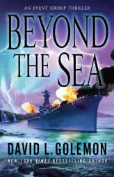 Beyond the Sea: An Event Group Thriller (Event Group Thrillers) by David L. Golemon Paperback Book