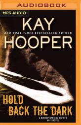 Hold Back the Dark (Bishop/Special Crimes Unit) by Kay Hooper Paperback Book