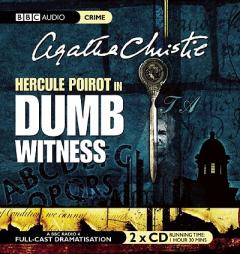 Dumb Witness: A BBC Full-Cast Radio Drama by Agatha Christie Paperback Book