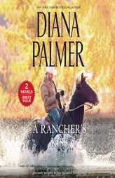 A Rancher's Kiss: A 2-in-1 Collection by Diana Palmer Paperback Book