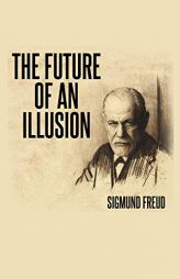 The Future of an Illusion by Sigmund Freud Paperback Book