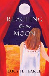 Reaching for the Moon by Pearce H. Lucy Paperback Book
