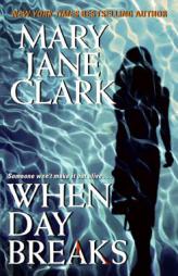 When Day Breaks (Sunrise Suspense Society) by Mary Jane Clark Paperback Book