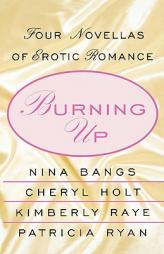 Burning Up: Tales of Erotic Romance by Nina Bangs Paperback Book