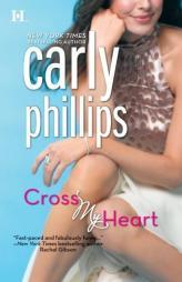 Cross My Heart by Carly Phillips Paperback Book