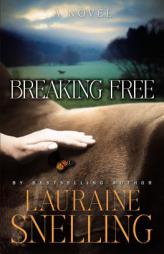 Breaking Free by Lauraine Snelling Paperback Book