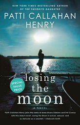 Losing the Moon by Patti Callahan Henry Paperback Book