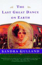 The Last Great Dance on Earth by Sandra Gulland Paperback Book