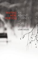 Waiting Here for You by Louie Giglio Paperback Book