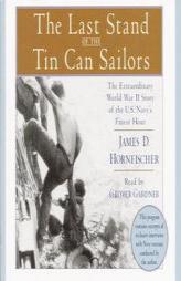 The Last Stand of the Tin Can Sailors by James D. Hornfischer Paperback Book